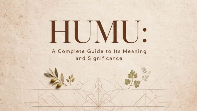 H U M U: A Complete Guide to Its Meaning and Significance