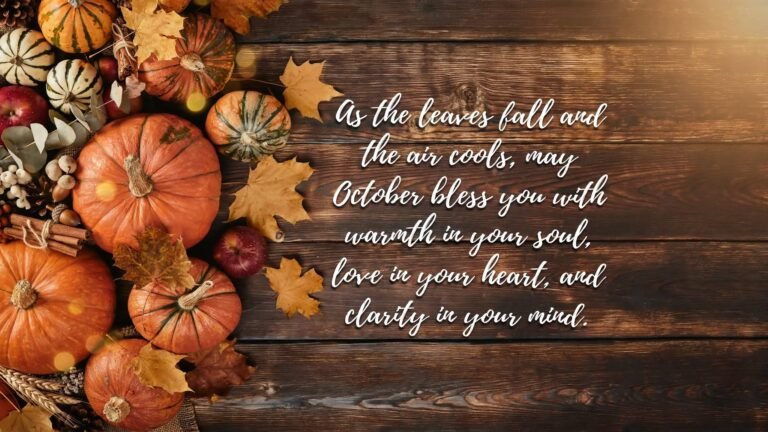 October Blessings Quotes: Heartwarming Words for a Joyful New Month October Blessings Quotes: Heartwarming Words for a Joyful New Month